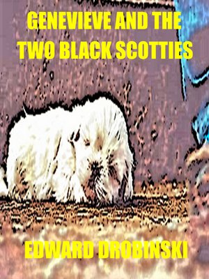 cover image of Genevieve and the Two Black Scotties